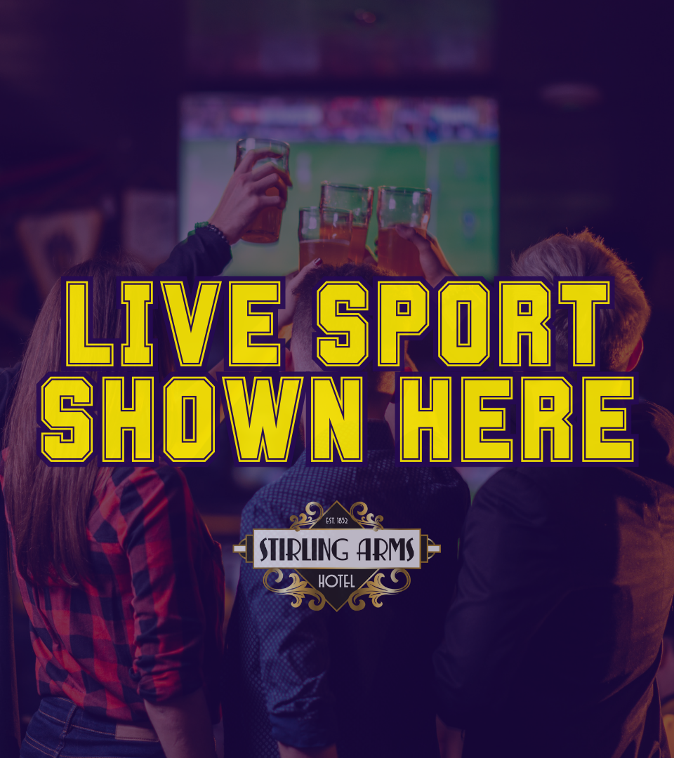 Live Sport Shown at The Stirling Arms Hotel
