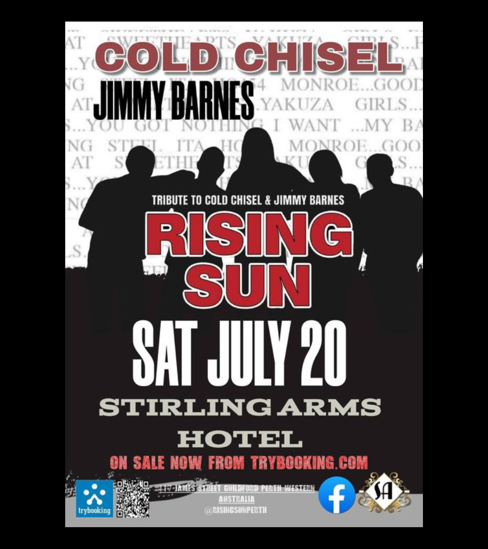 COLD CHISEL & JIMMY BARNES Rising Sun. STIRLING ARMS